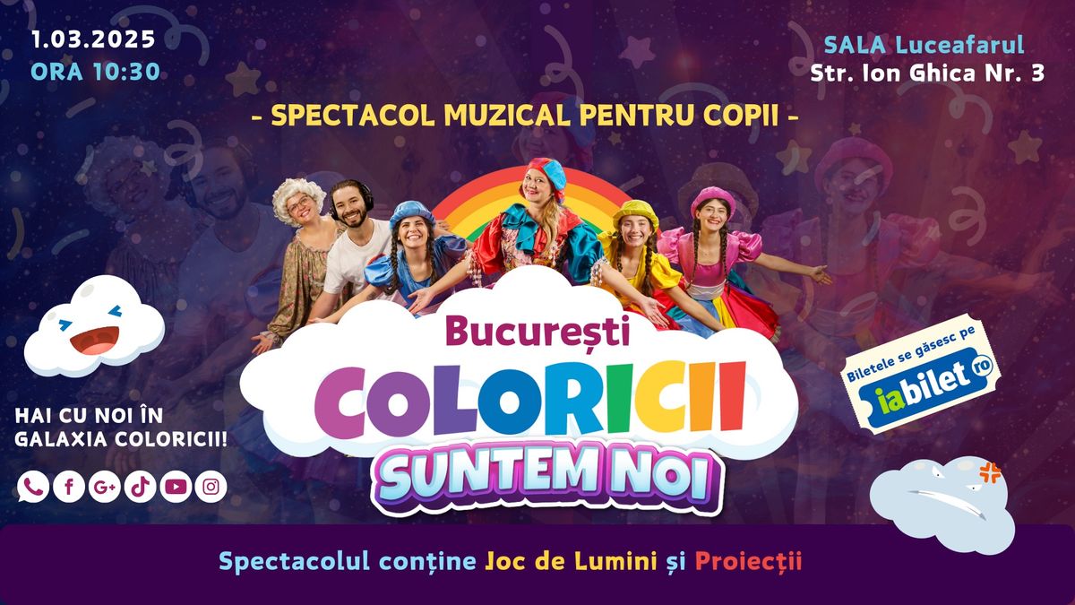 \u201cCOLORICII SUNTEM NOI\u201d - SPECTACOL MUZICAL PENTRU COPII