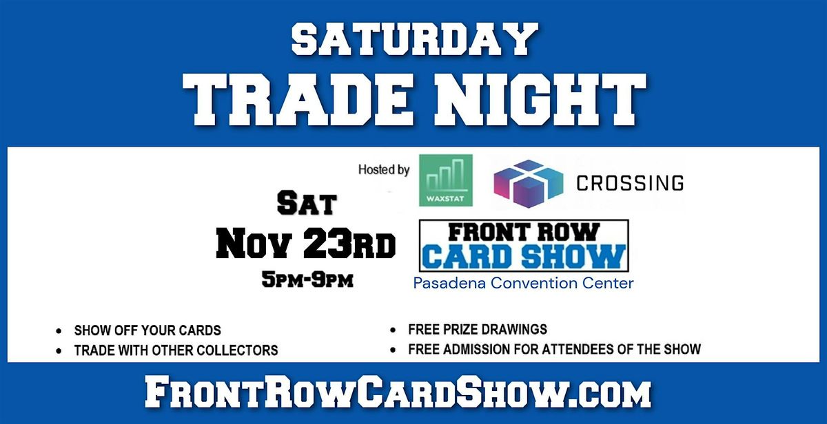 Trade Night at Front Row Card Show Pasadena