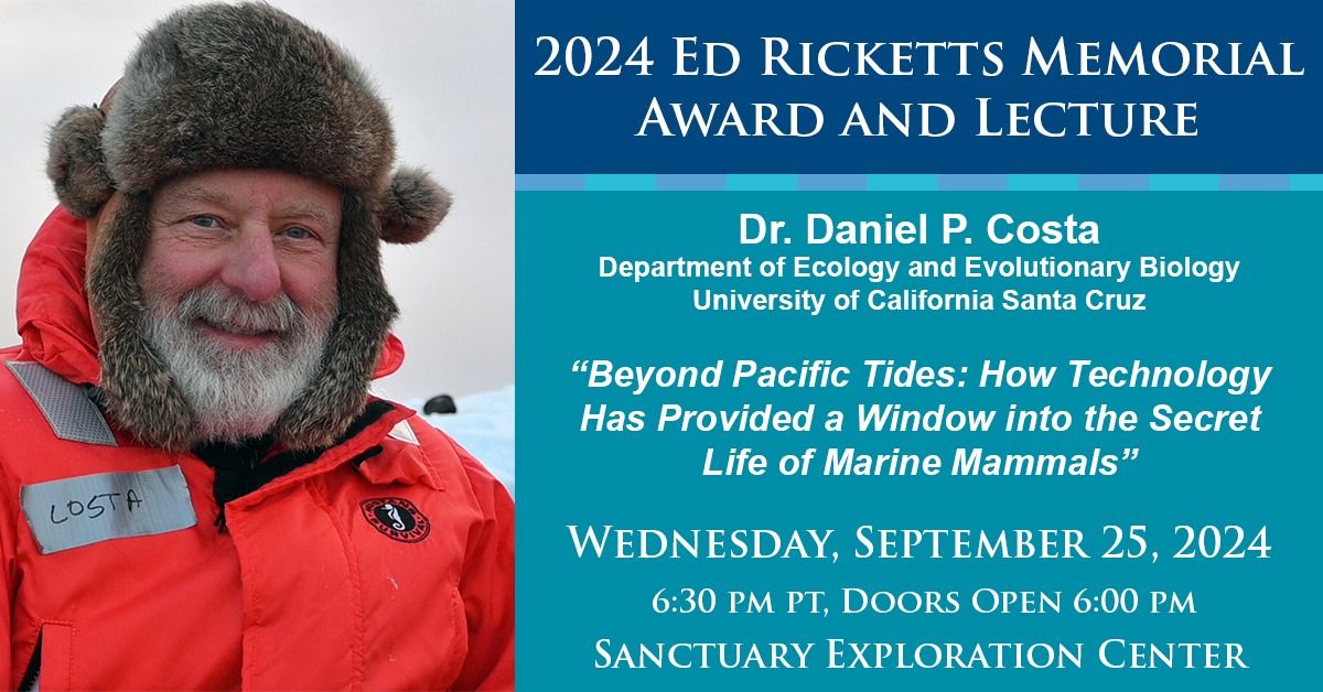 2024 Ed Ricketts Memorial Award and Lecture: Dr. Daniel P. Costa