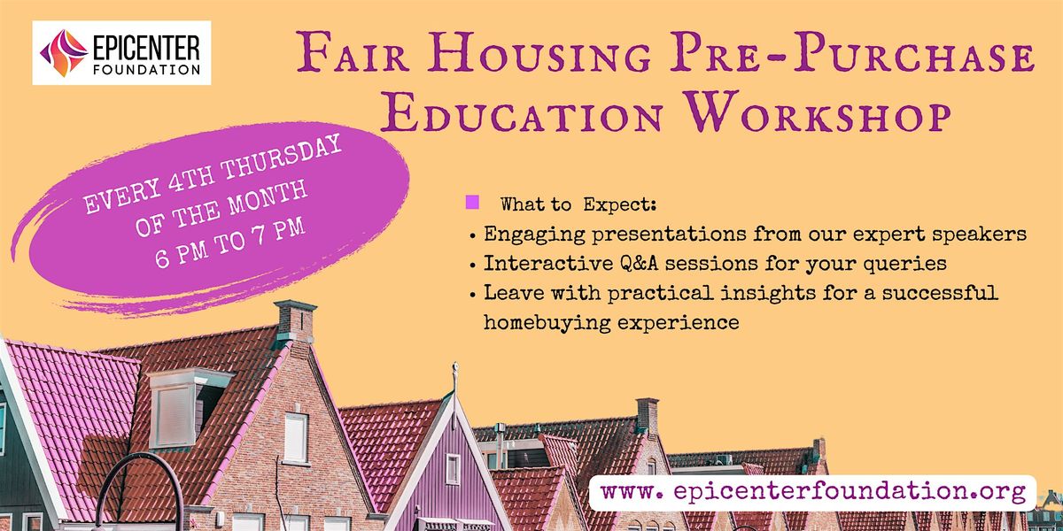 EPICENTER: Fair Housing Pre-Purchase Education Workshop