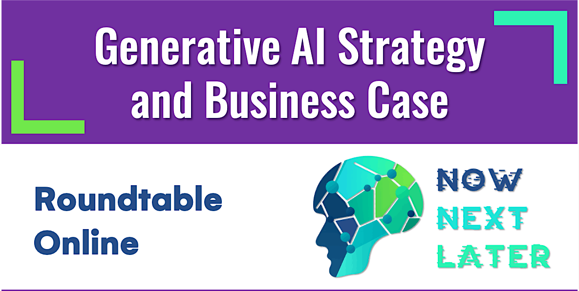 Roundtable: Generative AI Strategy and Business Case
