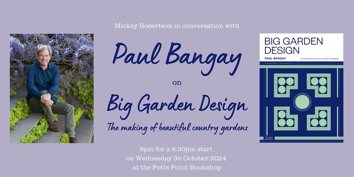 Paul Bangay on Big Garden Design