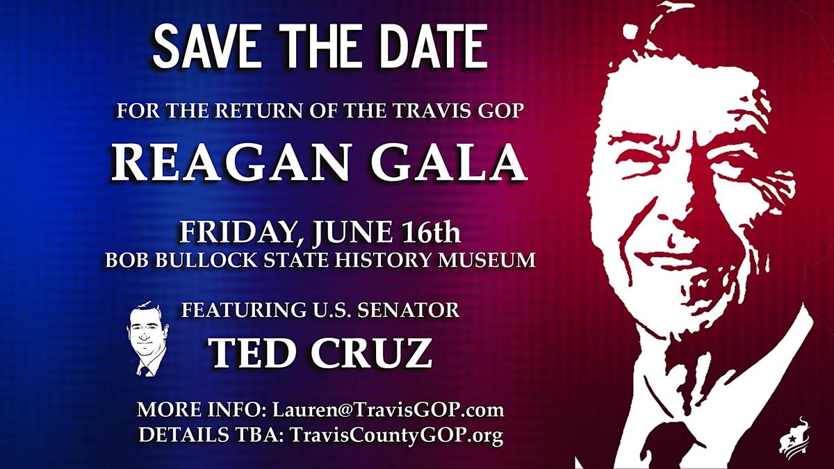 Ronald Reagan Gala with Senator Ted Cruz