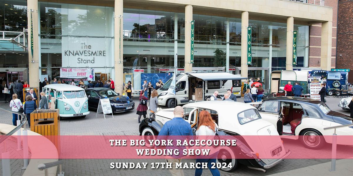 The Big York Racecourse Wedding Show | The UK Wedding Event