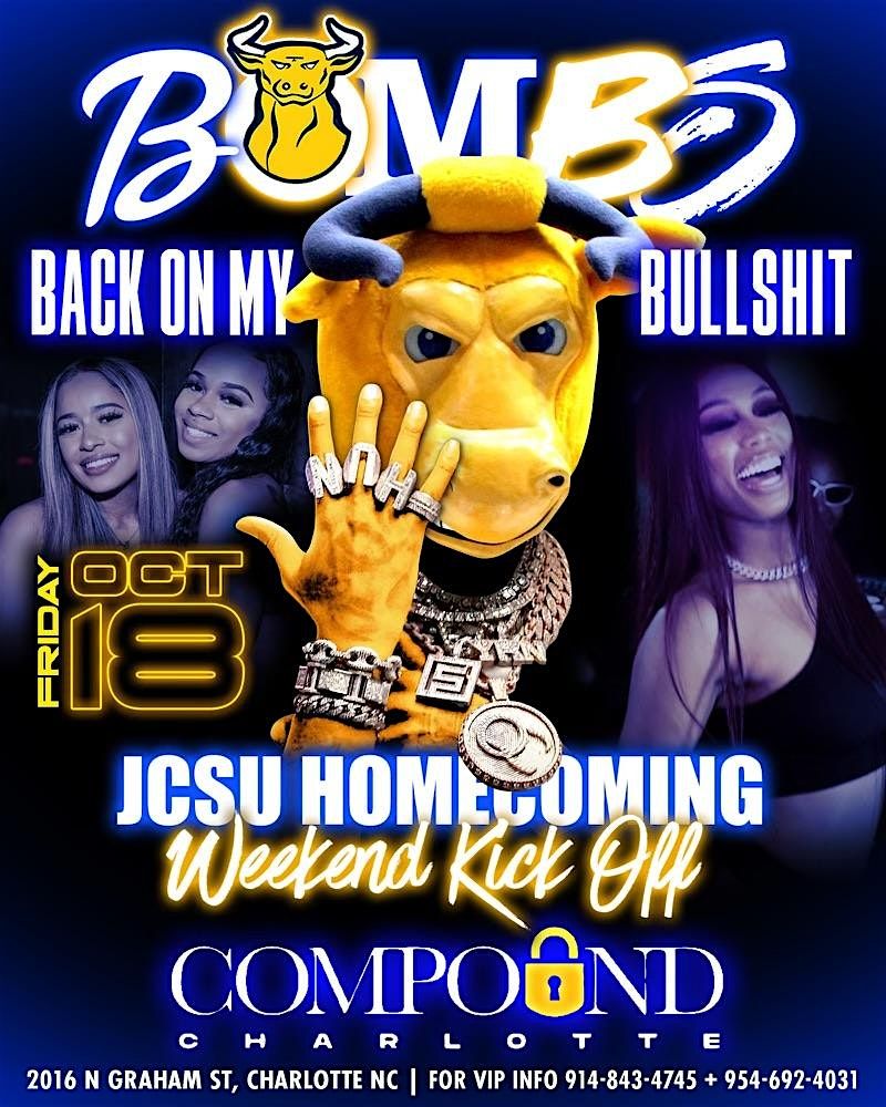 BOMBS (back on my bullsh*t) JCSU homecoming! $400 2  teremana rep $600 2 don reps