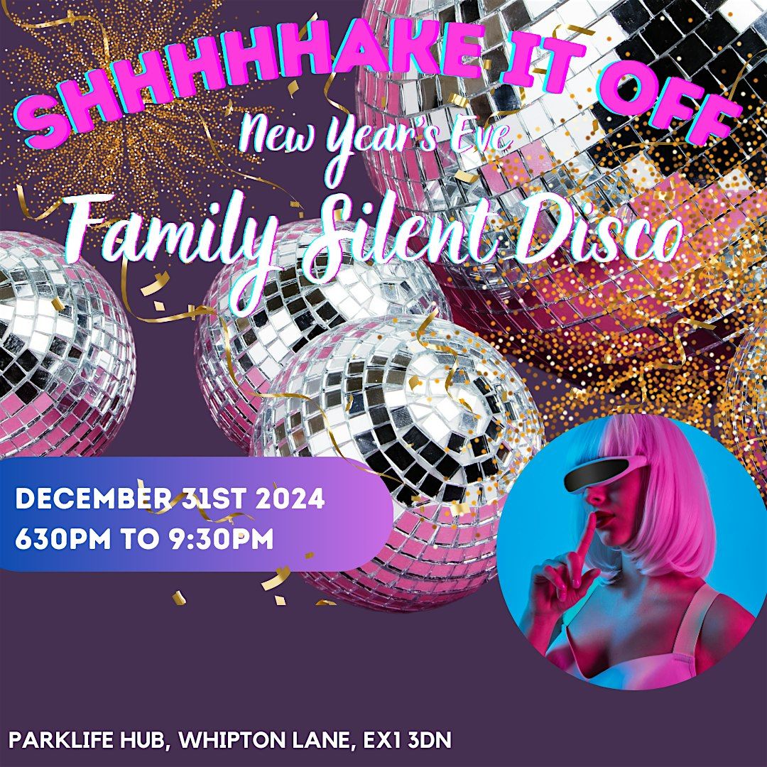 New Year Eve Silent Disco - Shhhhhhhhhhake it off!