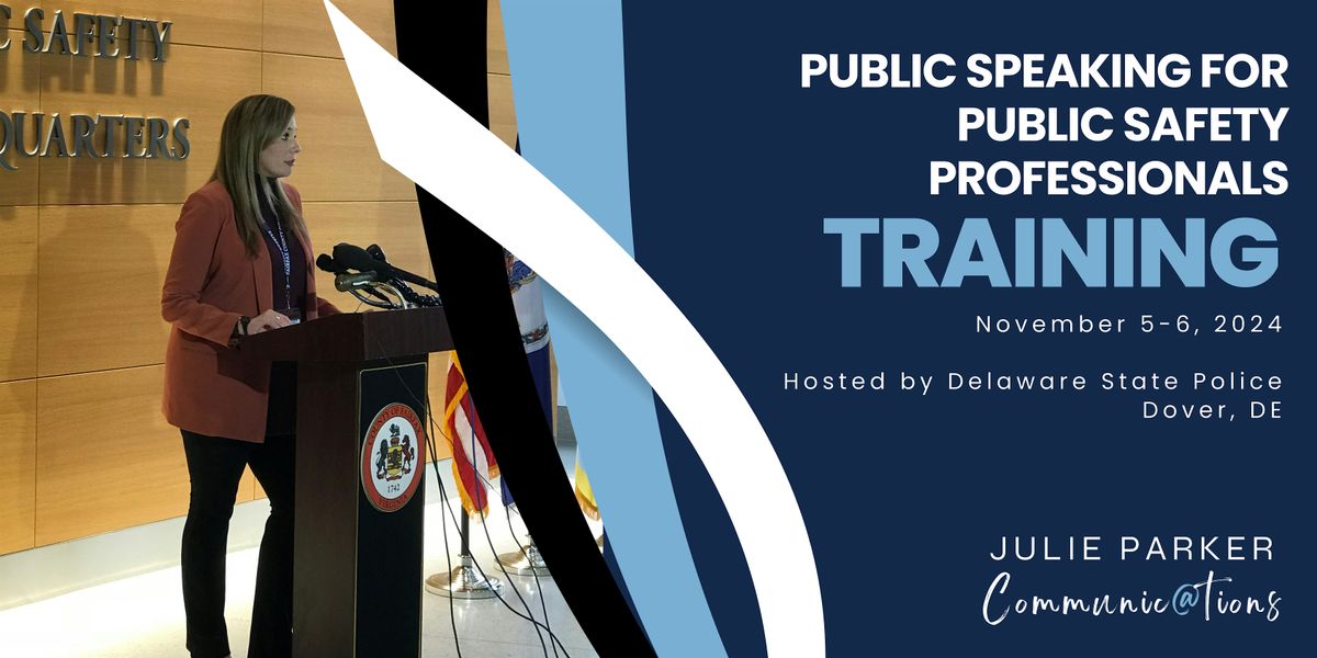 Public Speaking for Public Safety Professionals