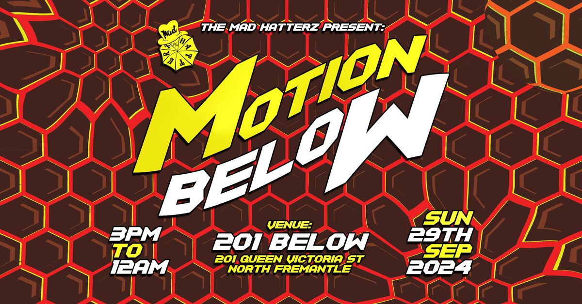 The Mad Hatterz Present: Motion Below #4