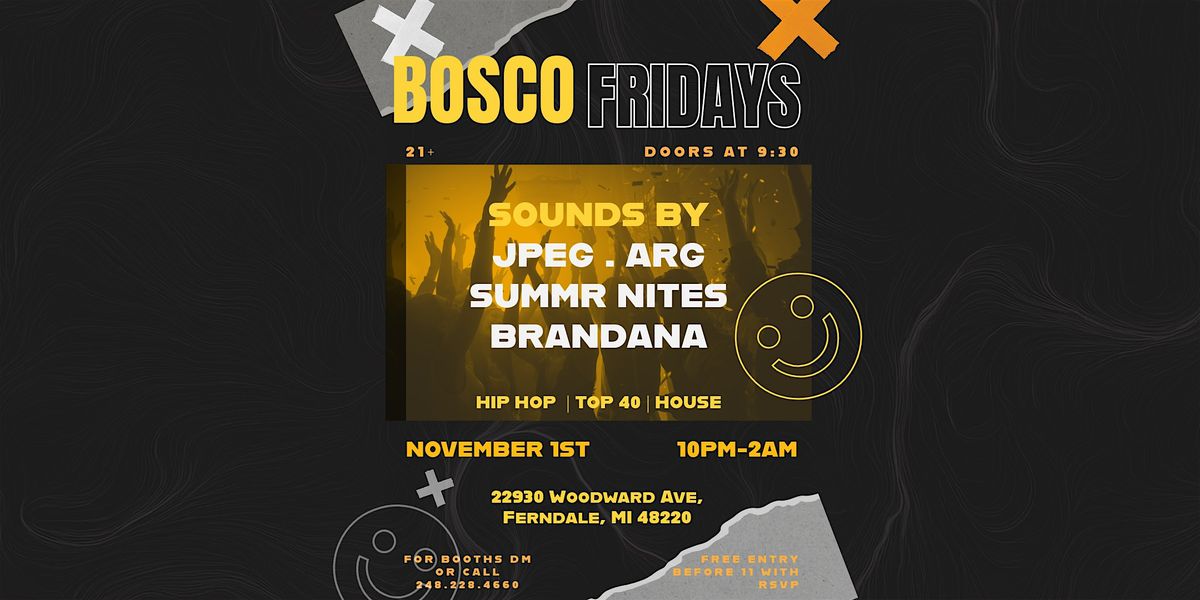 BOSCO FRIDAYS NOVEMBER 1ST 2024