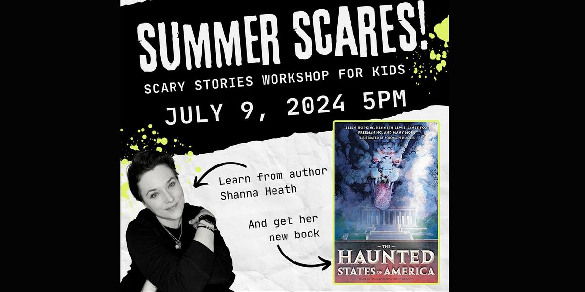 Summer Scares! Scary Stories Workshop and Book Signing