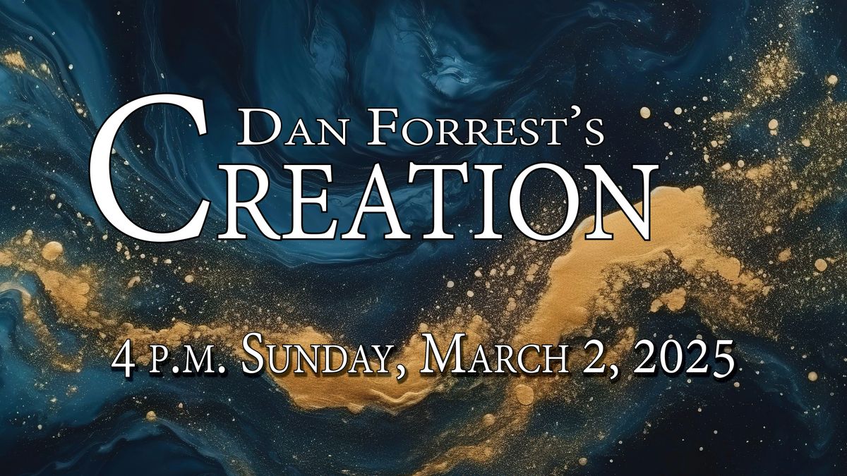 Dan Forrest\u2019s Creation