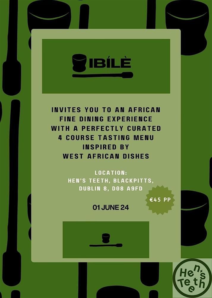 An African Fine Dining Experience by IB\u00cdL\u00c8 x HENS TEETH