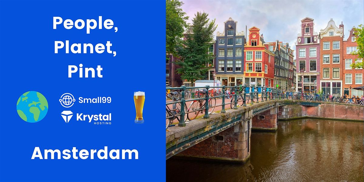 Amsterdam - People, Planet, Pint: Sustainability Meetup