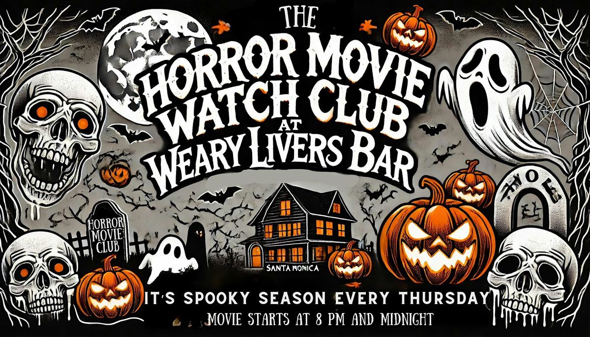 The Horror Movie Watch Club @ Weary Livers