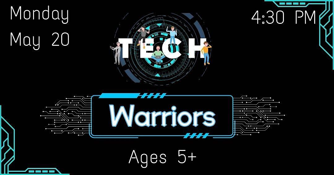 Tech Warriors (Ages 5+)