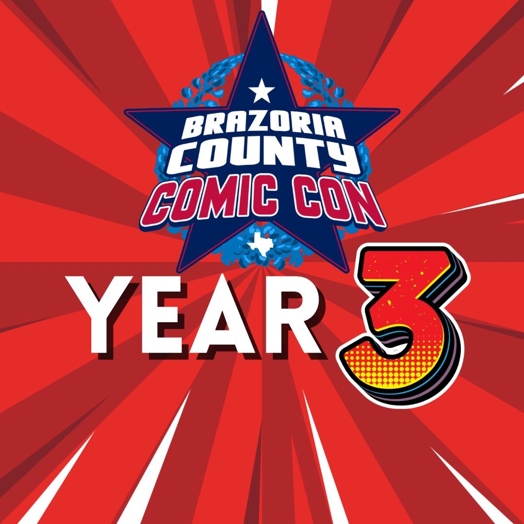 Brazoria County Comic Con - Year 3