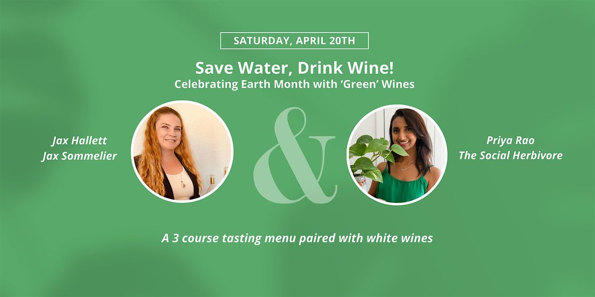 Save Water, Drink Wine! Celebrating Earth month with 'Green' Wines