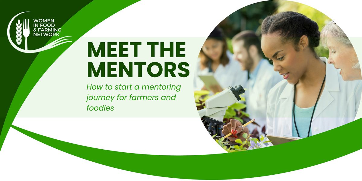 Meet the Mentors - How to start a mentoring journey for Farmers and Foodies