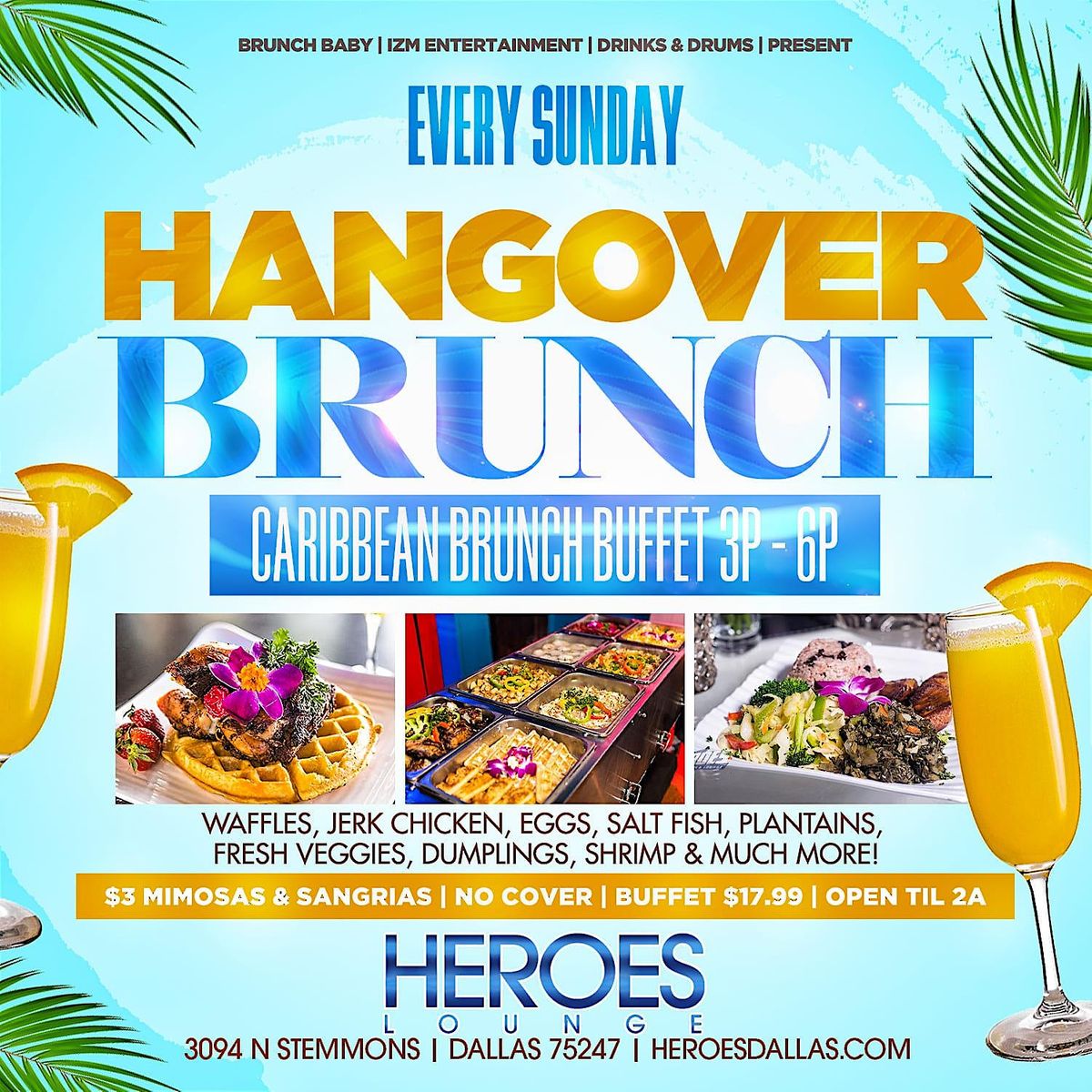 HANGOVER BRUNCH | Every Sunday 3p - 6p