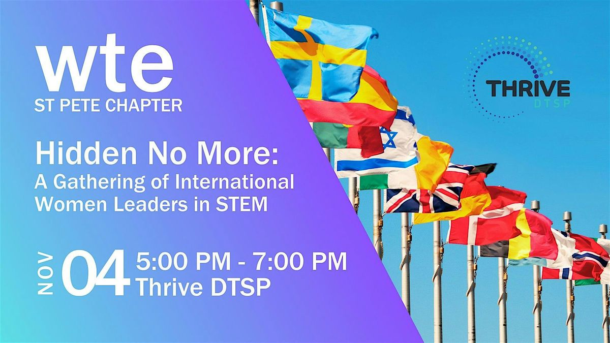 Hidden No More: A Gathering of International Women Leaders in STEM