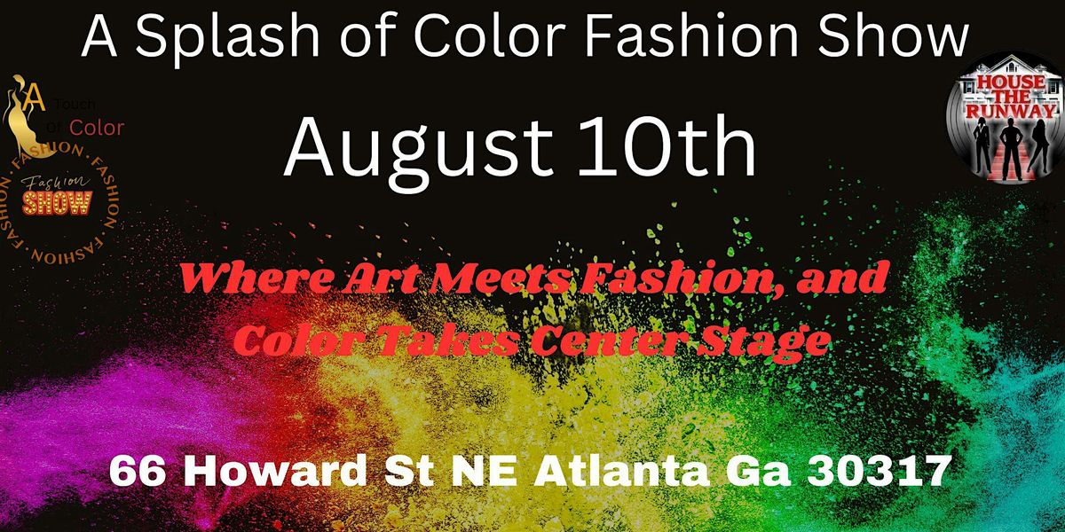 A Splash of Color Fashion Show