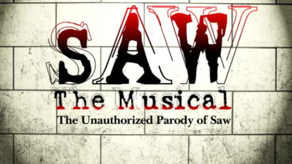 SAW The Musical: The Unauthorized Parody of SAW