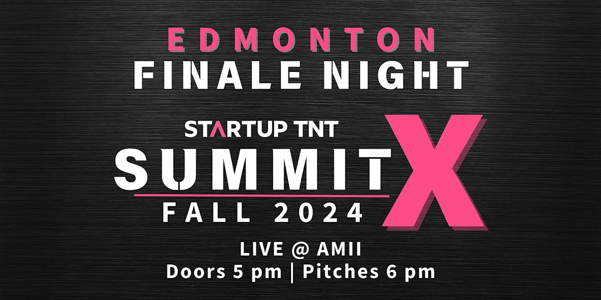 YEG Summit X - Finale Pitch Night