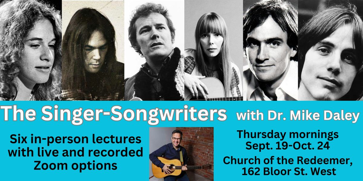 The Singer-Songwriters: a six lecture series with Dr. Mike Daley