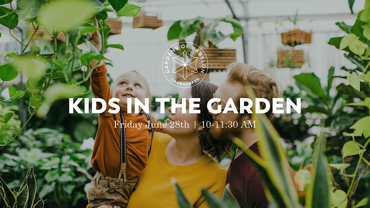 Kids In The Garden!