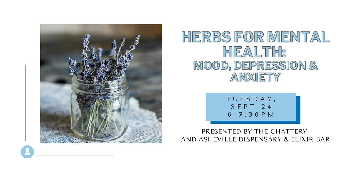 Herbs for Mental Health: Mood, Depression & Anxiety - IN-PERSON CLASS