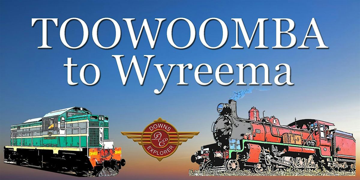 Toowoomba Wyreema Return 2.30pm - A Heritage Train Journey for Families