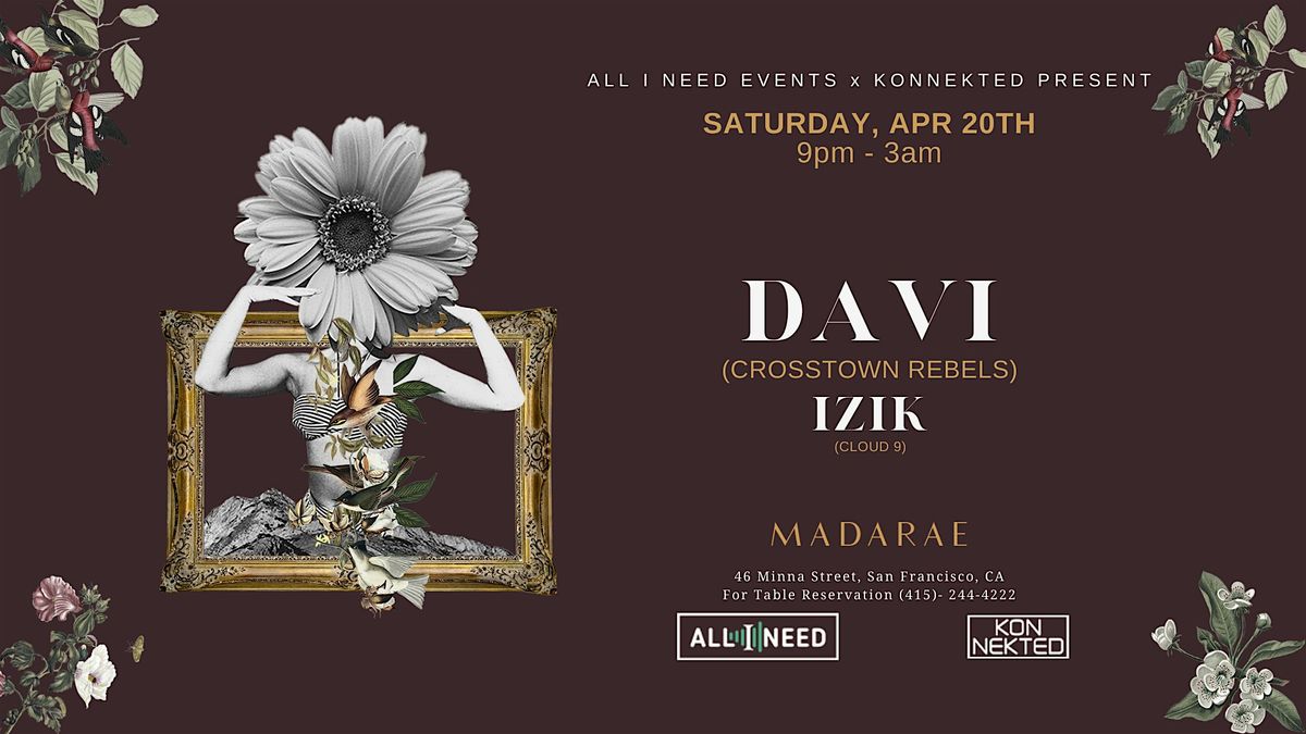 All I Need Event w\/ DAVI (Crosstown Rebels)  at MadaRae