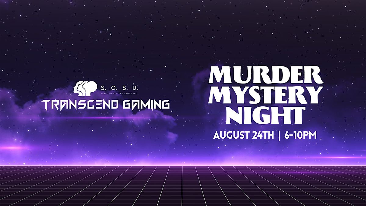 Transcend Gaming Presents: M**der Mystery Night