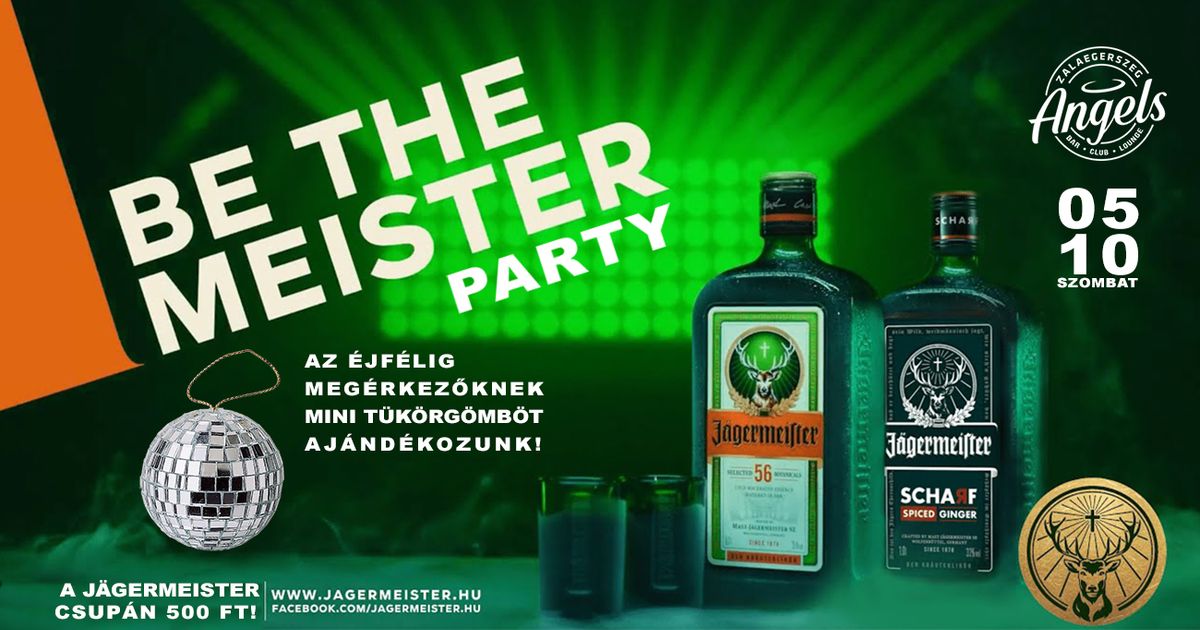 Be The Meister Party az Angels-ben \ud83e\udd43 05.10. szombat