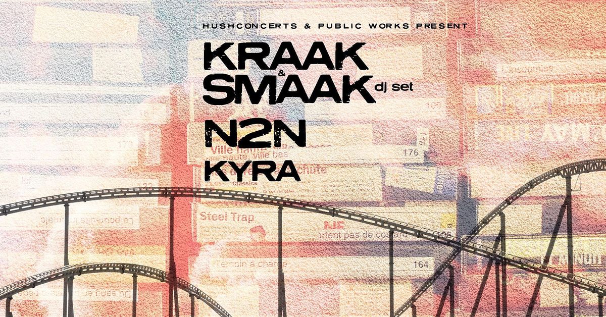 Kraak & Smaak (DJ set) | N2N | Kyra: Presented by PW & HushConcerts