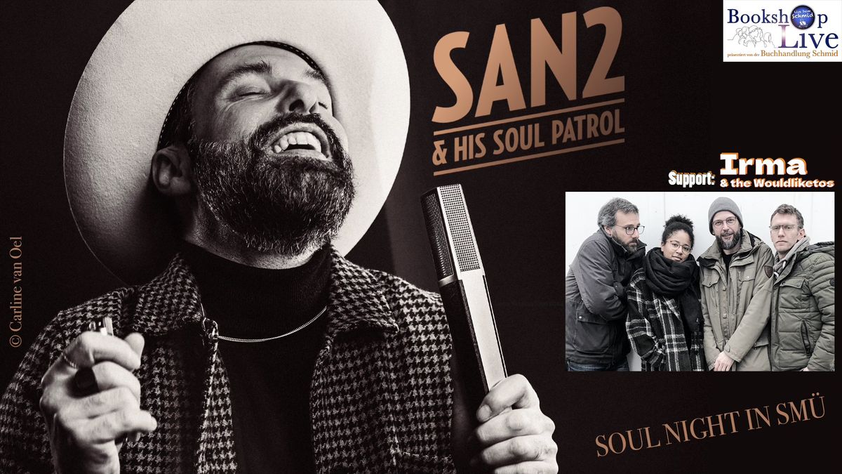 BOOKSHOP LIVE: Soul Night in SM\u00dc mit San2 & His Soul Patrol - Support: Irma & The Woodliketos