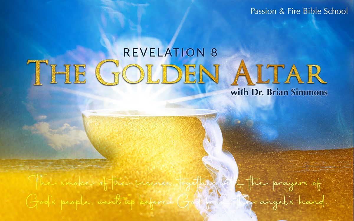 P&F Bible School : Revelation 8 - The Golden Altar