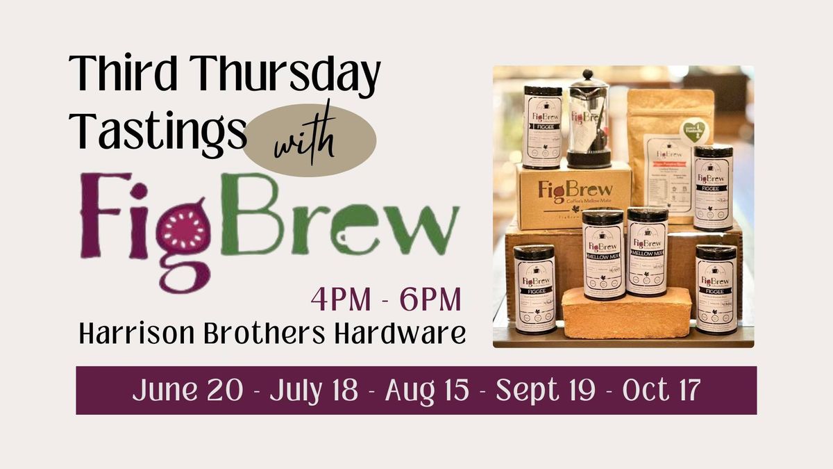 Third Thursday Tastings w\/ Fig Brew at Harrison Brothers Hardware