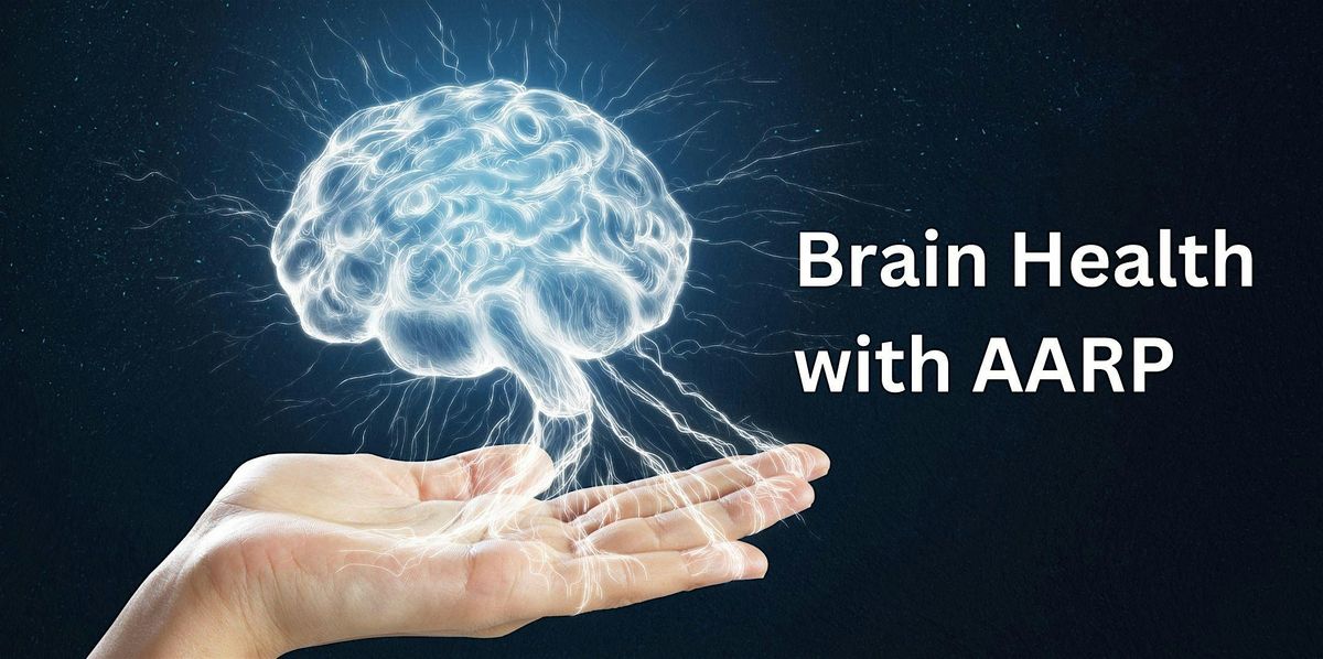 AARP Speaker's Bureau: Brain Health