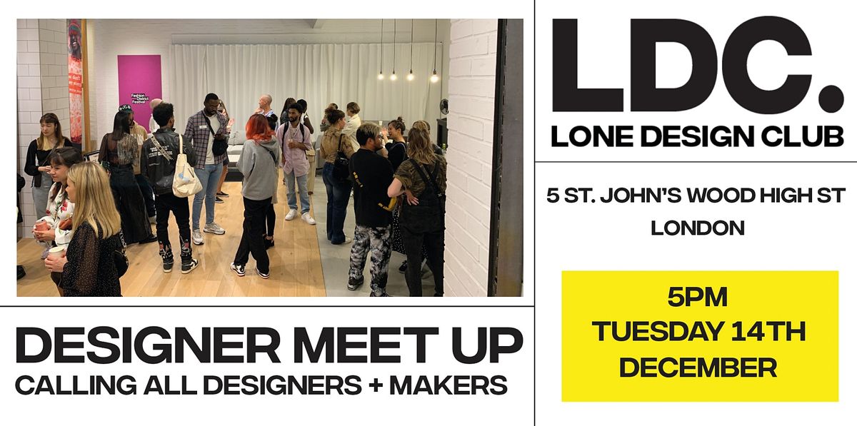 Lone Design Club: December Designer Meet Up