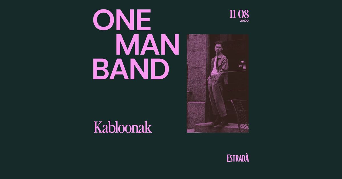 One Man Band: Kabloonak