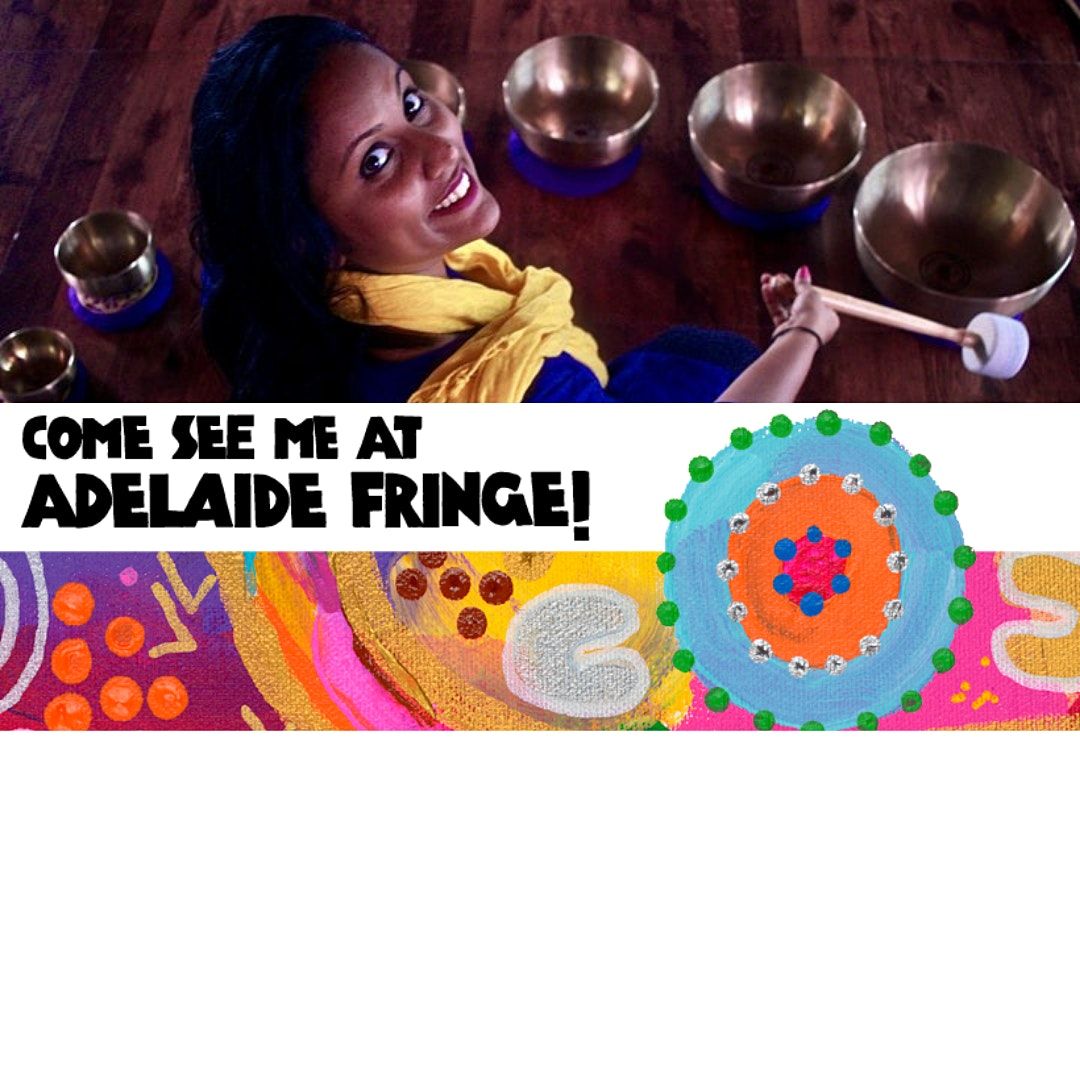 SOUND HEALING JOURNEY - ADELAIDE FRINGE FESTIVAL 2022