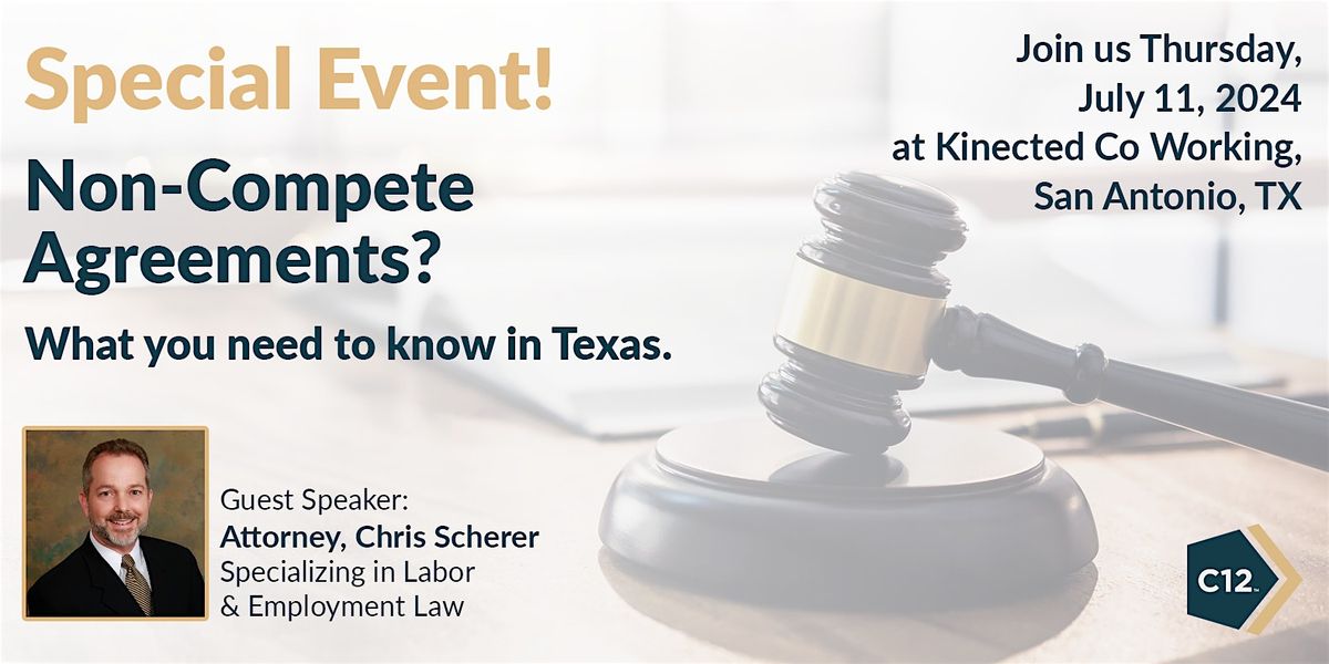 Special Event:  Non-Compete Agreements?\u00a0 What you need to know in Texas.