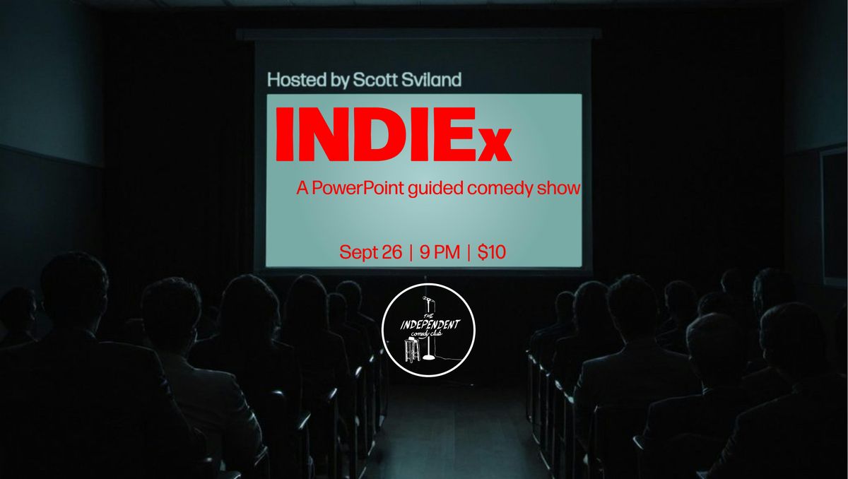 STANDUP | INDIEx: A PowerPoint guided comedy show