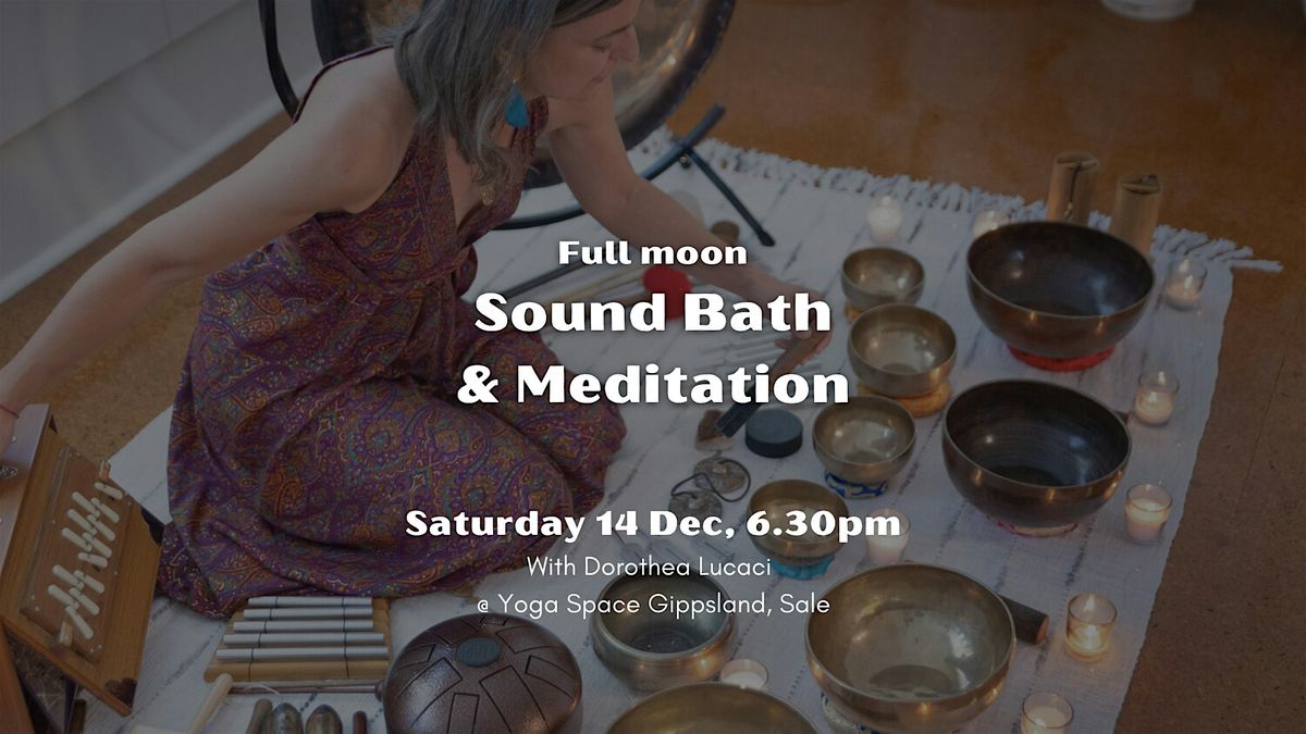 FULL MOON: Sound Bath & Guided Meditation (Sale, Vic)