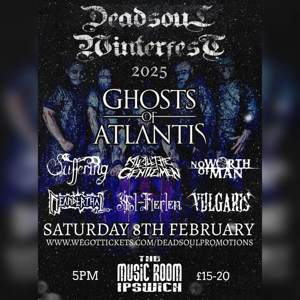 Deadsoul Winterfest 2025 w\/ Ghosts of Atlantis - The Music Room - Ipswich