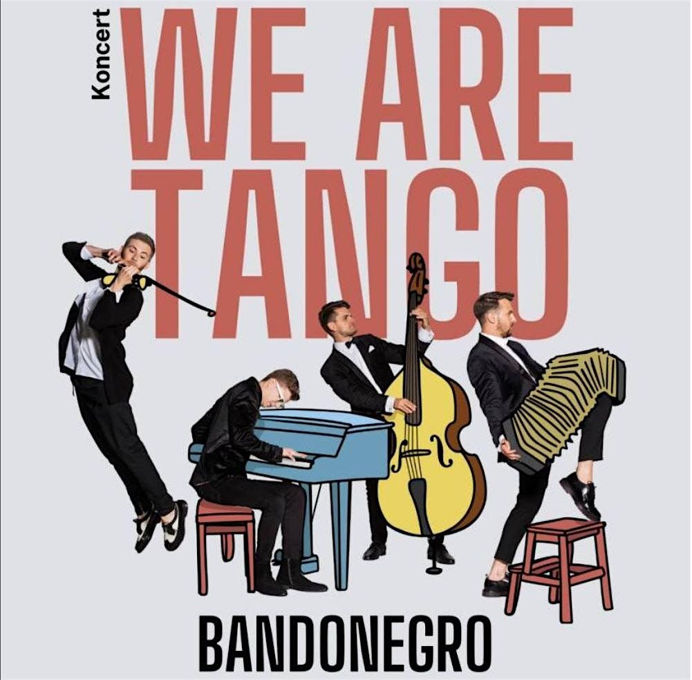 Bandonegro - WE ARE TANGO