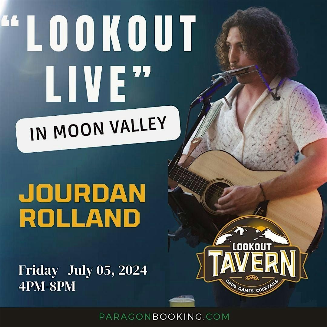 Lookout Live! :  Live Music in Moon Valley featuring Jourdan Rolland at Lookout Tavern