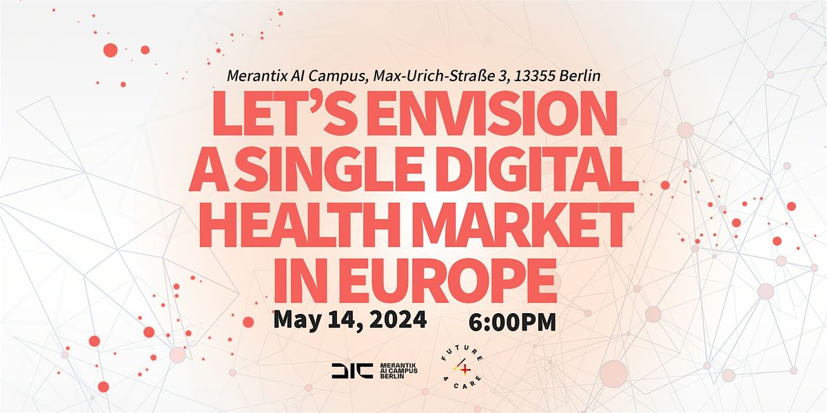Let\u2019s envision a single digital  health market in Europe