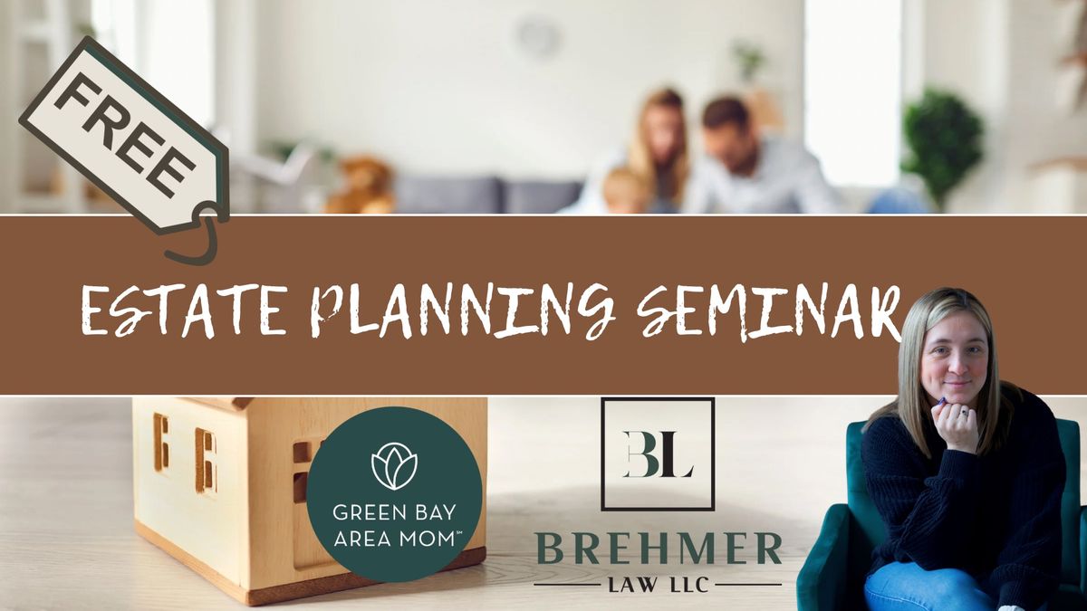 \ud83c\udfe1  FREE ESTATE PLANNING SEMINAR 